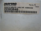 22003846 Whirlpool New Oem Maytag Dispenser Valve