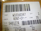 W10160347 Whirlpool New Oem Vent