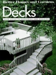 Decks: Guide To Designing And Building (do-it-yourself) Better Homes. Fixed Price $8.29.