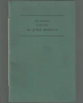 Account Of The Late Dr. John Morgan By Benjamin Rush Medical Philadelphia. Fixed Price $29.95.