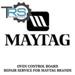 Repair Service For Maytag Oven / Range Control Board W10206266. Fixed Price $119.99.