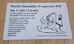 Skuttle Humidifier Evaporator Pad Part # A04-1725-051 Filter For. Fixed Price $18.99.