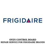 Repair Service For Frigidaire Oven / Range Control Board 316418532. Fixed Price $174.99.