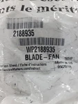 **new** Whirlpool Refrigerator Fan Blade, Part# WP2188935 **free Shipping**. Fixed Price $20.00.