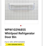 Oem Whirlpool WPW10296855 Refrigerator Shallow Door Bin. Fixed Price $46.91.