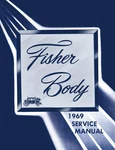 1969 Fisher Body Service Manual - For All Styles. Fixed Price $37.69.